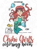 Girl Coloring Book - Chibi Girls Coloring Book: A Cute Kawaii Style Coloring Book Manga Coloring Book Anime Coloring Book for Girls and Women (Large print, Paperback, large type edition) - Girly Coloring Books Photo