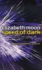 Speed of Dark - A Novel (Paperback) - Elizabeth Moon Photo