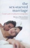 The Sex-starved Marriage - A Couple's Guide to Boosting Their Marriage Libido (Paperback) - Michele Weiner Davis Photo