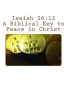 Isaiah 26 - 12: A Biblical Key to Peace in Christ (Paperback) - William Berke Photo