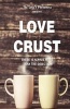 Love Crust - There Is Always More Then the Dejection. (Paperback) - Adnan Chaudhry Photo