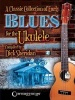 A Classic Collection of Early Blues for the Ukulele (Book) - Dick Sheridan Photo