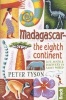 Madagascar: The Eighth Continent - Life, Death and Discovery in a Lost World (Paperback) - Peter Tyson Photo