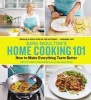 's Home Cooking 101 - How to Make Everything Taste Better (Hardcover) - Sara Moulton Photo