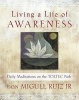 Living a Life of Awareness - Daily Meditations on the Toltec Path (Paperback) - Don Miguel Ruiz Photo