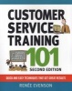 Customer Service Training 101: Quick and Easy Techniques That Get Great Results (Paperback, 2nd Revised edition) - Ren ee Evenson Photo