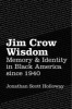 Jim Crow Wisdom - Memory and Identity in Black America Since 1940 (Paperback) - Jonathan Scott Holloway Photo