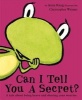 Can I Tell You a Secret? (Hardcover) - Anna Kang Photo