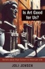 Is Art Good for Us? - Beliefs About High Culture in American Life (Paperback) - Joli Jensen Photo