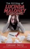 The Killing of Lucinda Maloney (Paperback) - Eleanor Berry Photo