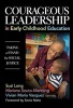 Courageous Leadership in Early Childhood Education - Taking a Stand for Social Justice (Paperback) - Susi Long Photo