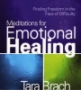 Meditations for Emotional Healing - Finding Freedom in the Face of Difficulty (CD) - Tara Brach Photo