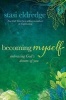 Becoming Myself - Embracing God's Dream of You (Paperback) - Stasi Eldredge Photo