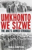 Umkhonto we Sizwe - The ANC's Armed Struggle (Hardcover) - Thula Simpson Photo