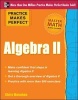 Practice Makes Perfect Algebra II (Paperback, New) - Christopher Monahan Photo