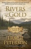 Rivers of Gold (Large print, Hardcover, large type edition) - Tracie Peterson Photo