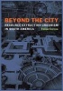 Beyond the City - Resource Extraction Urbanism in South America (Hardcover) - Felipe Correa Photo