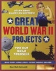 Great World War II Projects - You Can Build Yourself (Paperback) - Sheri Bell Rehwoldt Photo