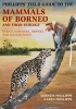 Phillipps' Field Guide to the Mammals of Borneo and Their Ecology - Sabah, Sarawak, Brunei, and Kalimantan (Paperback) - Quentin Phillipps Photo