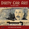 2017 Dirty Car Art Wall Calendar (Calendar) - Scott Wade Photo