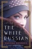 The White Russian - A Novel of Paris (Hardcover) - Vanora Bennett Photo