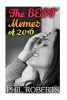 The Best Memes of 2016 - (Funny Memes, Adult Memes) (Paperback) - Phil Roberts Photo