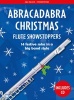 Abracadabra Woodwind,Abracadabra - Abracadabra Christmas: Flute Showstoppers (Paperback) - Christopher Hussey Photo