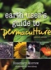 Earth User's Guide to Permaculture (Paperback, 2nd Revised edition) - Rosemary Morrow Photo