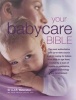 Your Babycare Bible - The Most Authoritative and Up-to-Date Source Book on Caring for Babies from Birth to Age (Hardcover) - Tony Waterston Photo