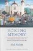 Voicing Memory - History and Subjectivity in French Caribbean Literature (Paperback) - Nick Nesbitt Photo