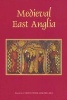 Medieval East Anglia (Hardcover) - Christopher Harper Bill Photo