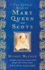 The Little Book of Mary, Queen of Scots (Hardcover) - Mickey Mayhew Photo