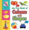 My First Book of Colours & Shapes (Board book) - Sterling Publishers Photo