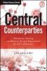 Central Counterparties - Mandatory Central Clearing and Initial Margin Requirements for OTC Derivatives (Hardcover) - Jon Gregory Photo