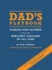 Dad's Playbook - Wisdom for Fathers from the Greatest Coaches of All Time (Hardcover) - Tom Limbert Photo