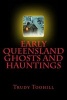 Early Queensland Ghosts and Hauntings - Ghost Tales of the Past Series (Paperback) - Trudy Toohill Photo