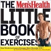 The Men's Health Little Book of Exercises - Four Weeks to a Leaner, Stronger, More Muscular You! (Paperback) - Adam Campbell Photo