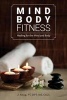 Mind Body Fitness - Healing for the Mind and Body (Paperback) - Pt Dpt MS Cscs Z Altug Photo