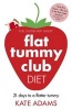 The Flat Tummy Club Diet - 21 Days to a Flatter Tummy (Paperback) - Kate Adams Photo