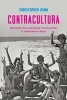 Contracultura - Alternative Arts and Social Transformation in Authoritarian Brazil (Paperback) - Christopher Dunn Photo