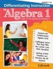 Differentiating Instruction in Algebra 1 for Grades 7-10 - Ready-To-Use Activities for All Students (Paperback) - Kelli Jurek Photo