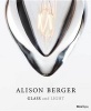 Alison Berger - Glass and Light (Hardcover) - Matilda McQuaid Photo