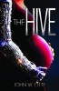 Hive (Paperback) - John W Otte Photo