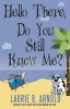 Hello There, Do You Still Know Me? (Paperback) - Laurie B Arnold Photo