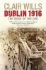 Dublin 1916 - The Siege of the GPO (Paperback, Main) - Clair Wills Photo