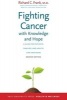 Fighting Cancer with Knowledge and Hope - A Guide for Patients, Families, and Health Care Providers (Paperback, 2nd Revised edition) - Richard C Frank Photo