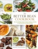 The Better Bean Cookbook - More Than 160 Modern Recipes for Beans, Chickpeas, and Lentils to Tempt Meat-Eaters and Vegetarians Alike (Hardcover) - Jenny Chandler Photo