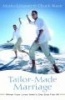 Tailor-Made Marriage - When Your Lives Aren't One Size Fits All (Paperback) - Marita Littauer Photo