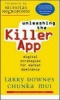 Unleashing the Killer App - Digital Strategies for Market Dominance (Paperback, New edition) - Larry Downes Photo