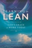 Learning to Lean - True Stories of God's Grace at Work Today (Paperback) - Karla Akins Photo